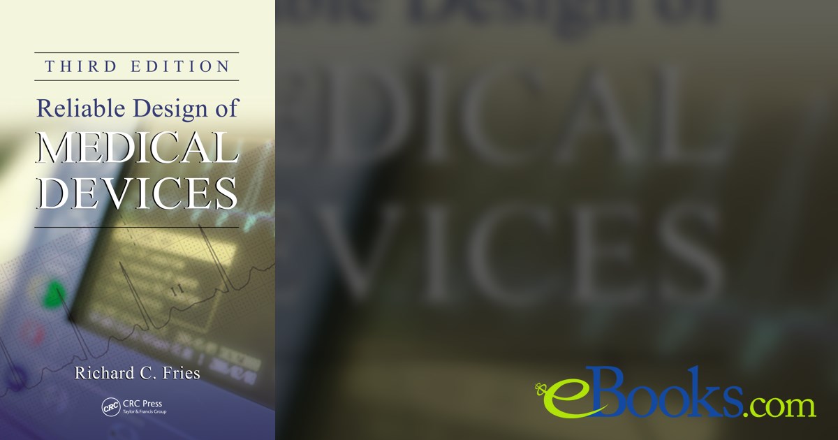 Reliable Design of Medical Devices (3rd ed.)