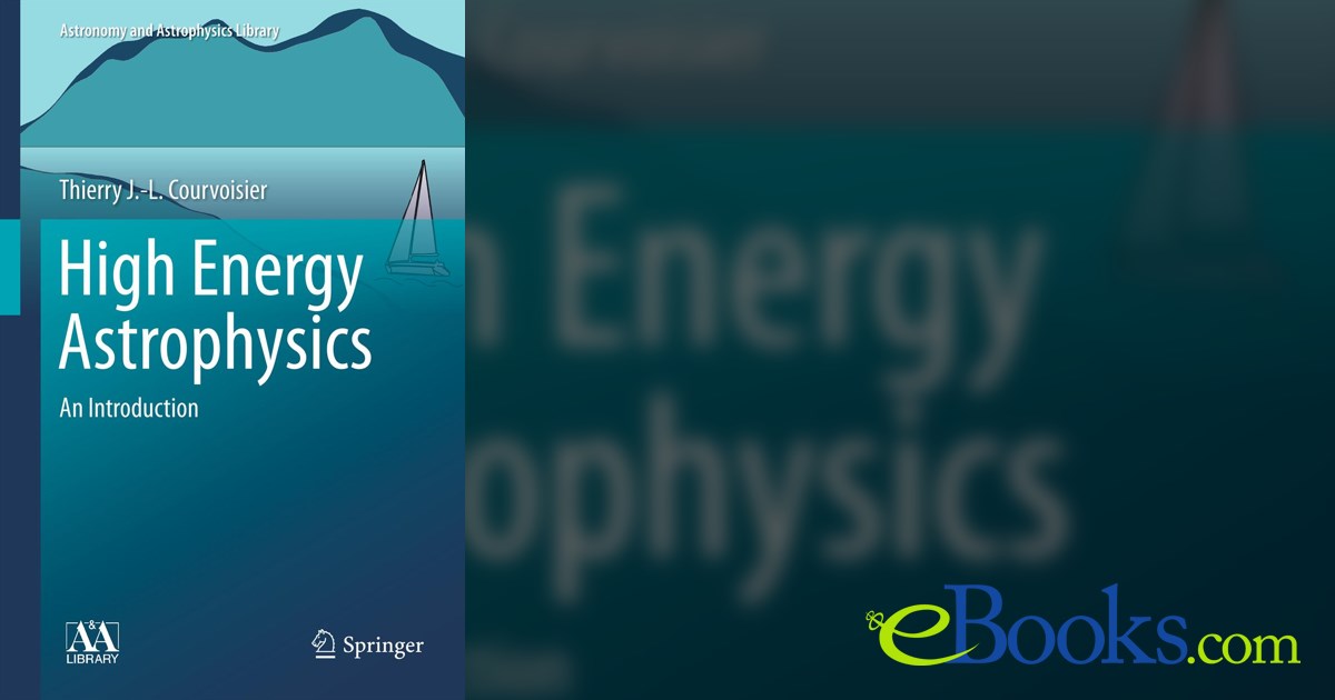 High Energy Astrophysics By Thierry J L Courvoisier ebook high-energy-astrophysics-by-thierry-j-l-courvoisier-ebook