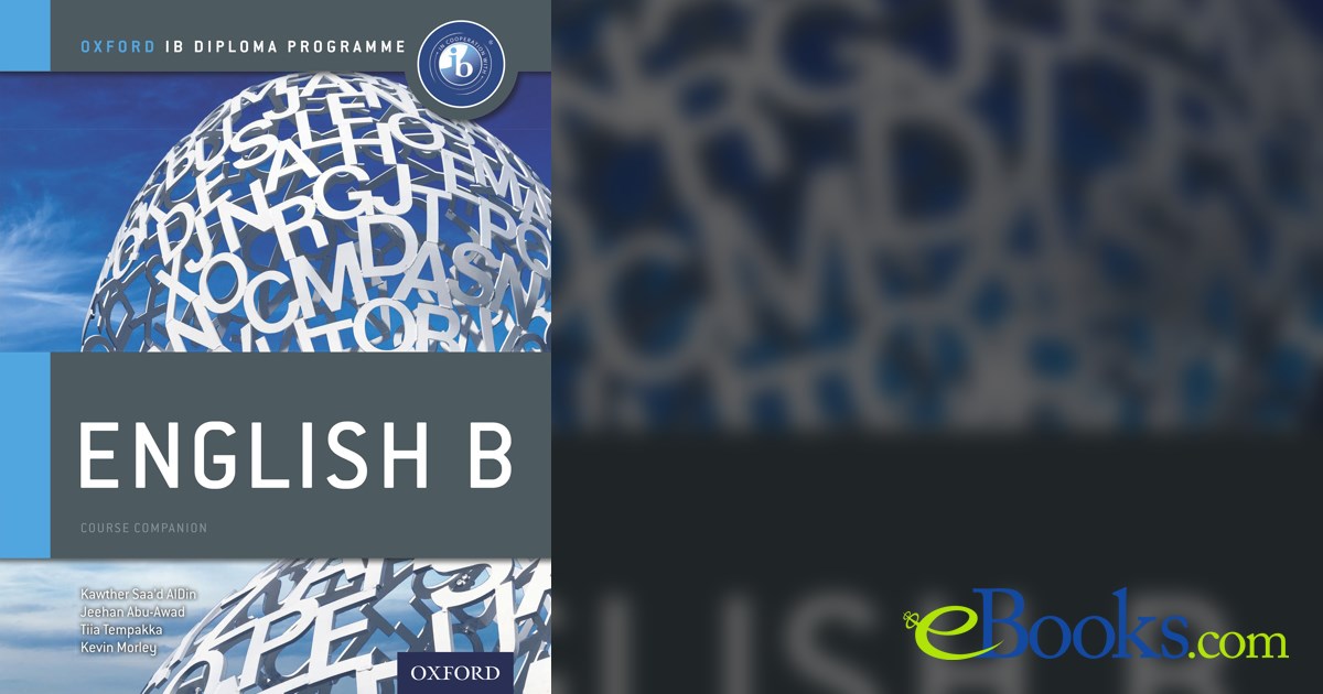 Oxford IB Diploma Programme: English B Course Companion