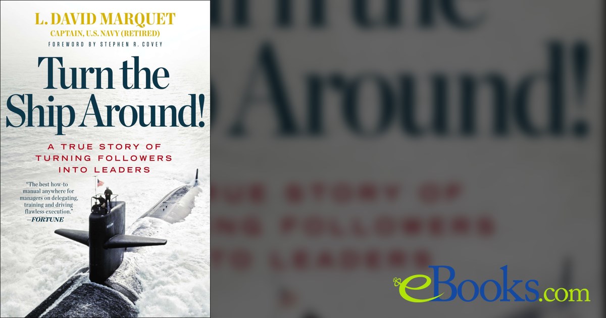 Turn the Ship Around! by L. David Marquet (ebook)