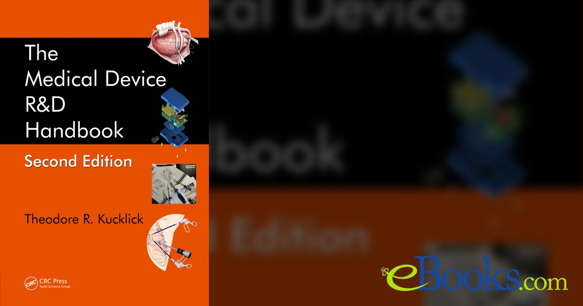 The Medical Device R&D Handbook (2nd ed.) by TED KUCKLICK (ebook)