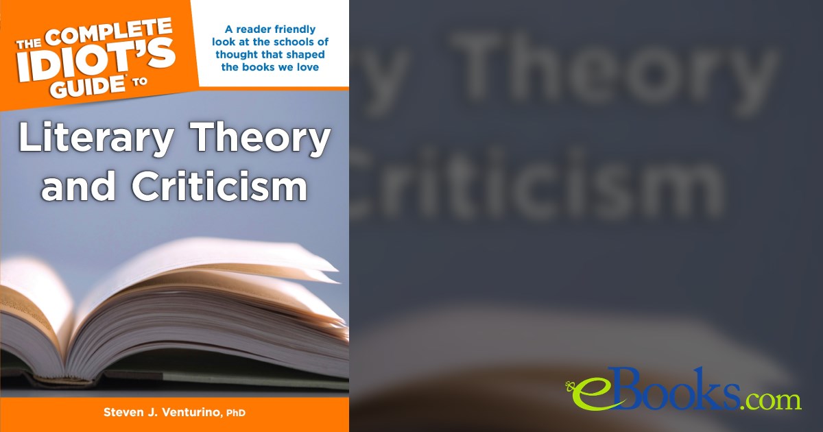 The Complete Idiot's Guide to Literary Theory and Criticism