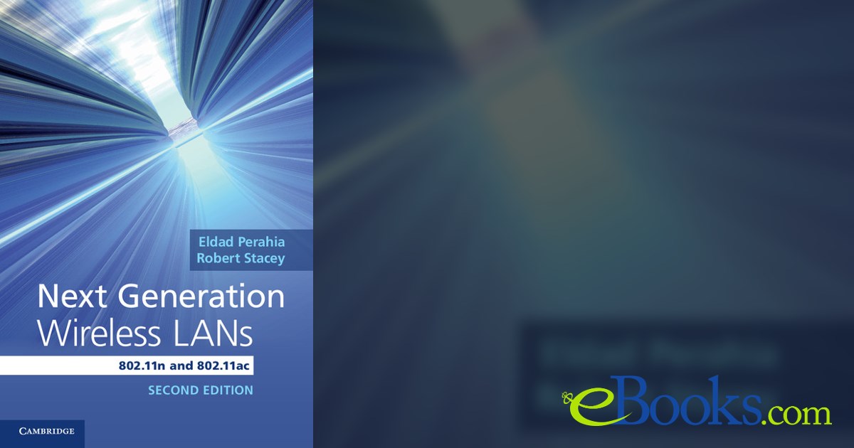 Next Generation Wireless LANs (2nd ed.) by Eldad Perahia (ebook)