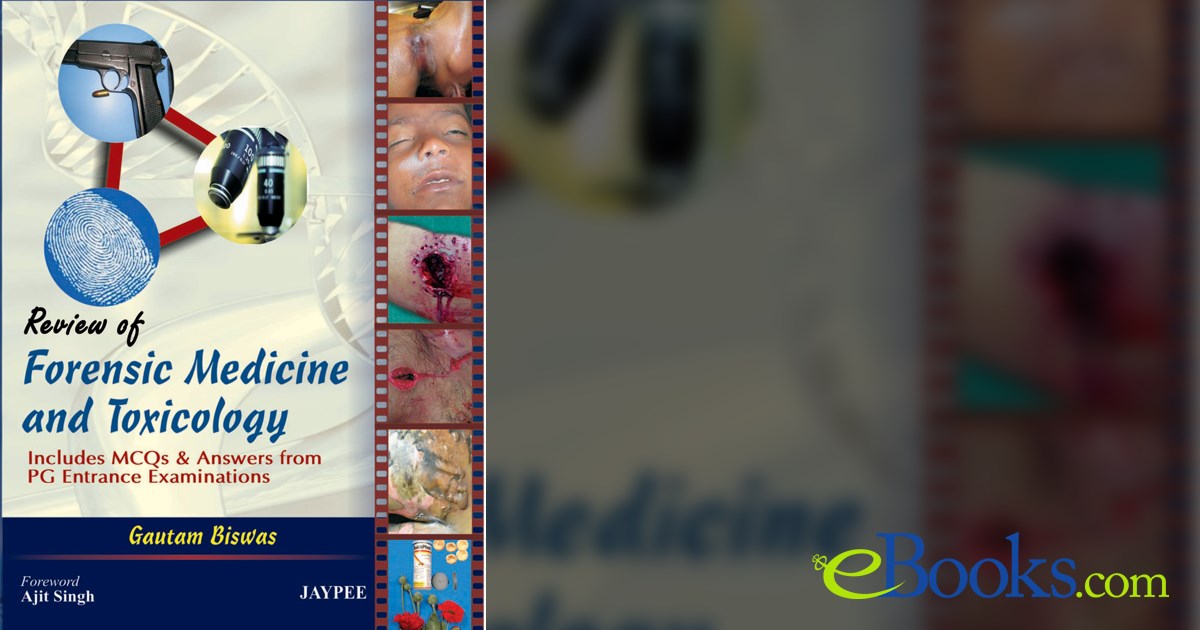 Review Of Forensic Medicine And Toxicology by Gautam Biswas (ebook)