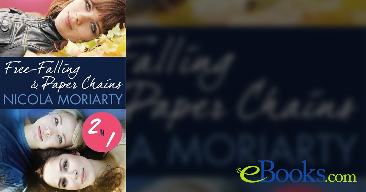 FreeFalling and Paper Chains 2 in 1 by Nicola Moriarty (ebook)