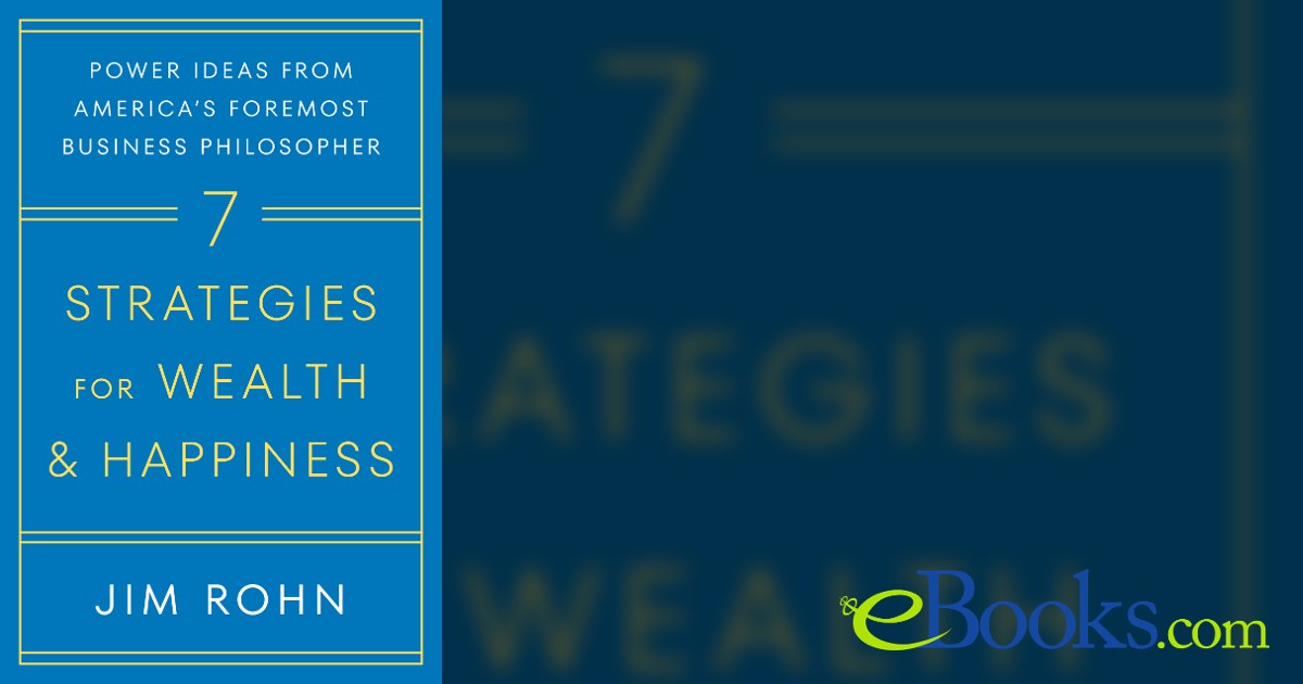 Jim Rohn Wealth 7 Strategies for Wealth & Happiness by Jim Rohn (ebook)