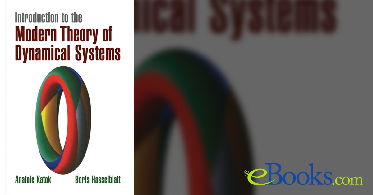 Introduction to the Modern Theory of Dynamical Systems