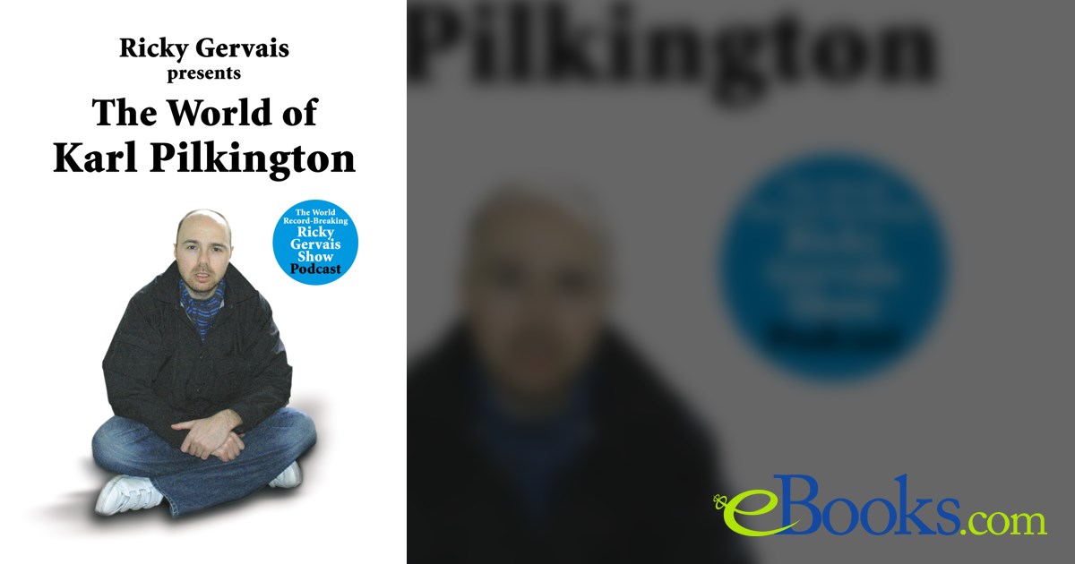 The World of Karl Pilkington by Karl Pilkington (ebook)