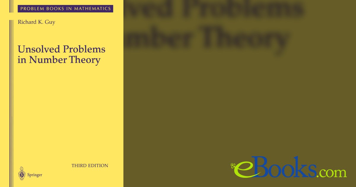 Unsolved Problems in Number Theory (3rd ed.) by Richard Guy (ebook)