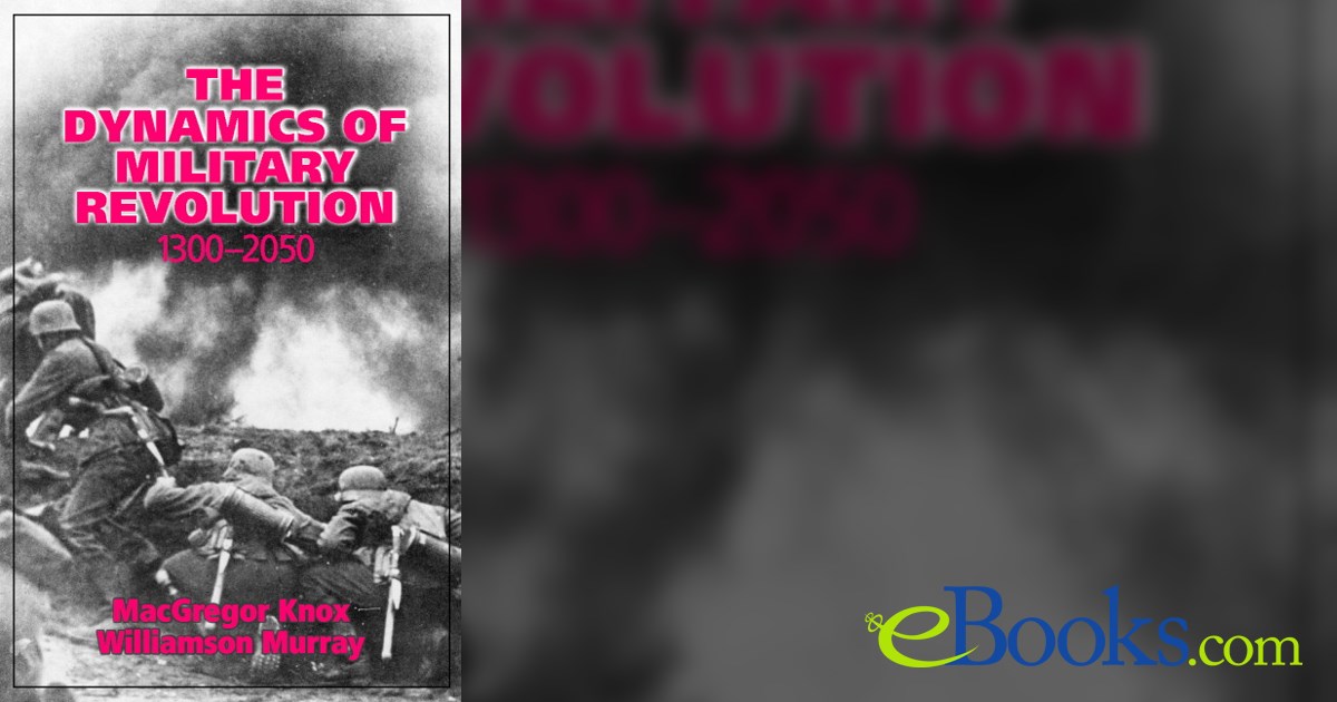 The Dynamics of Military Revolution, 13002050