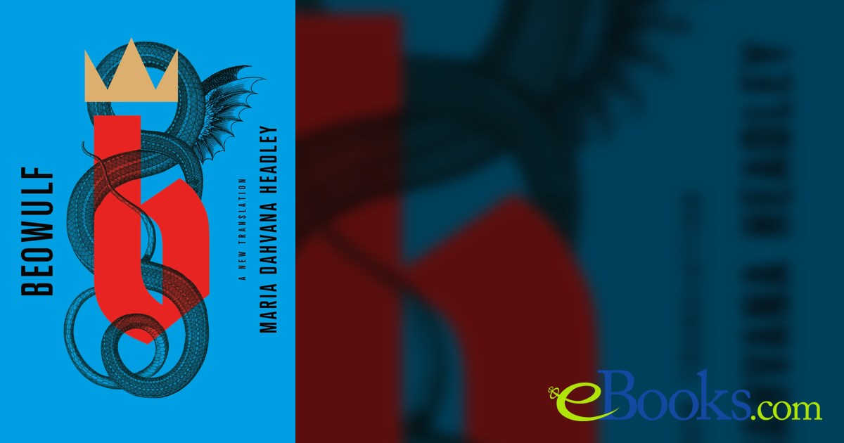 Beowulf A New Translation by Maria Dahvana Headley (ebook)