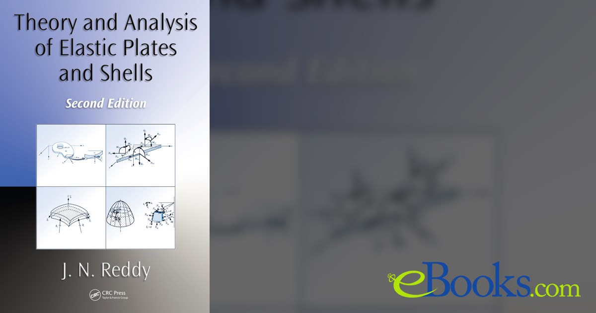 Theory and Analysis of Elastic Plates and Shells (2nd ed.)