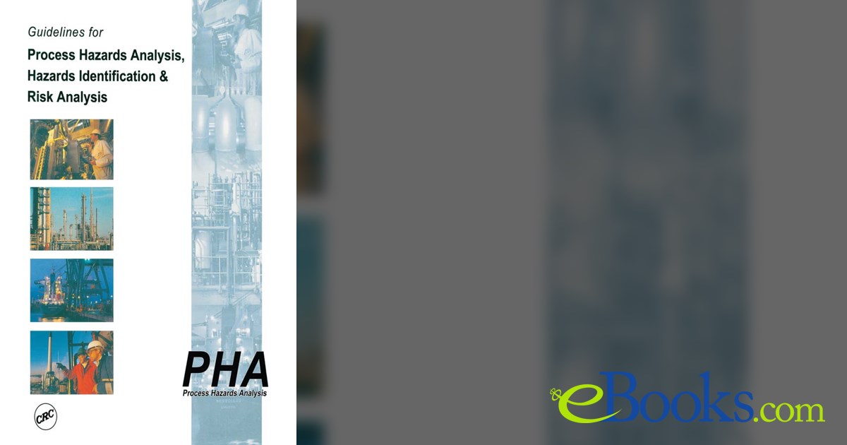 Guidelines for Process Hazards Analysis (PHA, HAZOP), Hazards ...