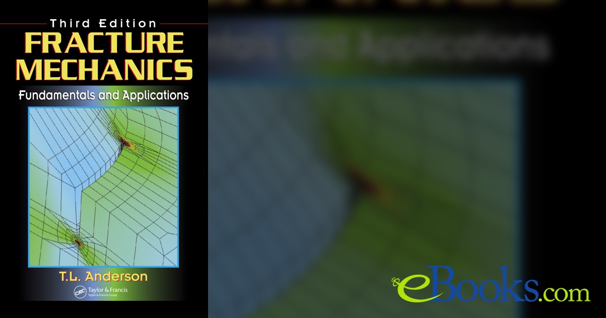 Fracture Mechanics (3rd ed.) by Ted L. Anderson (ebook)