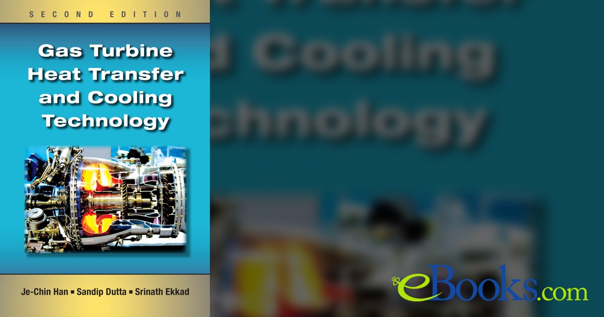 Gas Turbine Heat Transfer and Cooling Technology (2nd ed.)