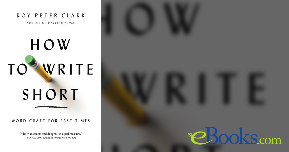 How to Write Short by Roy Peter Clark (ebook)