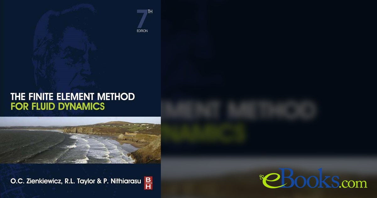 The Finite Element Method for Fluid Dynamics (7th ed.)