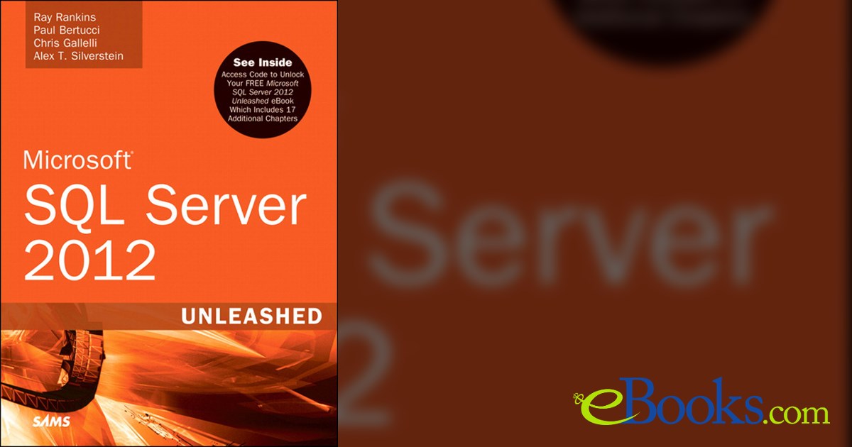 Microsoft SQL Server 2012 Unleashed by Ray Rankins (ebook)