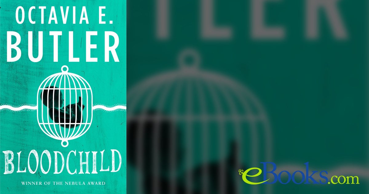 Bloodchild by Octavia E. Butler (ebook)