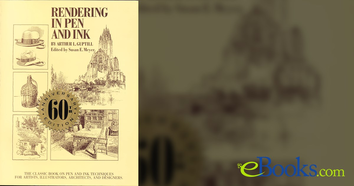 Rendering in Pen and Ink by Arthur Guptill (ebook)