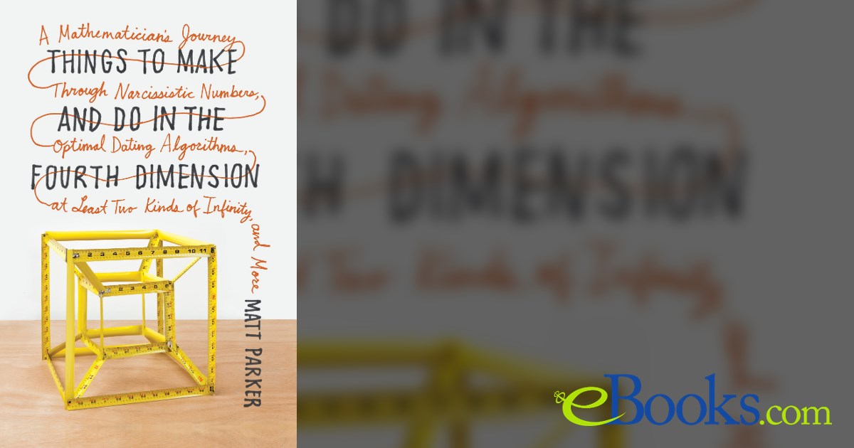 Things to Make and Do in the Fourth Dimension by Matt Parker (ebook)