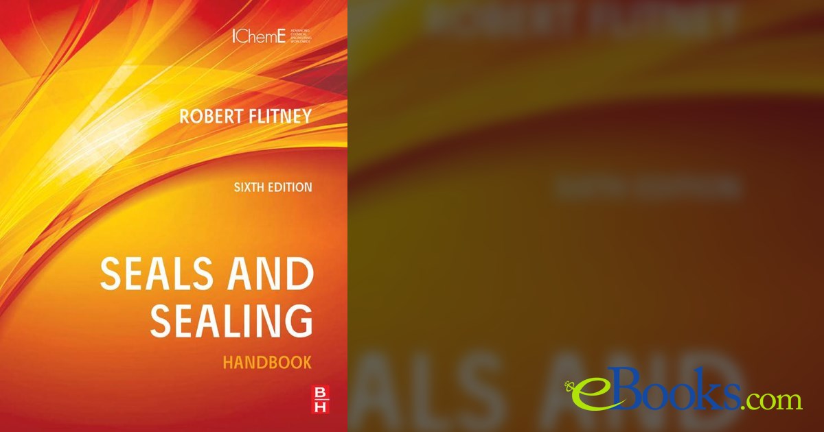 Seals and Sealing Handbook (6th ed.) by Robert K. Flitney (ebook)