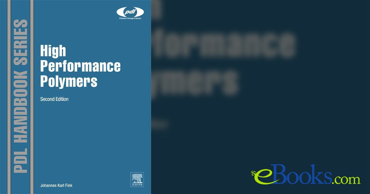 High Performance Polymers (2nd ed.) by Johannes Karl Fink (ebook)