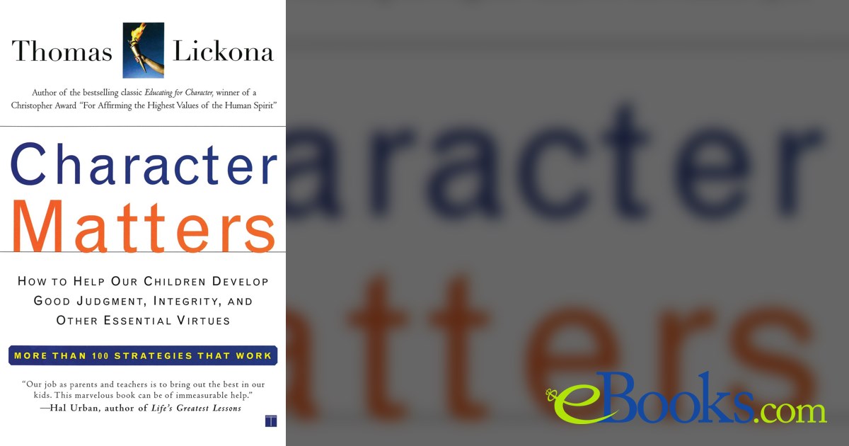 Character Matters by Thomas Lickona (ebook)