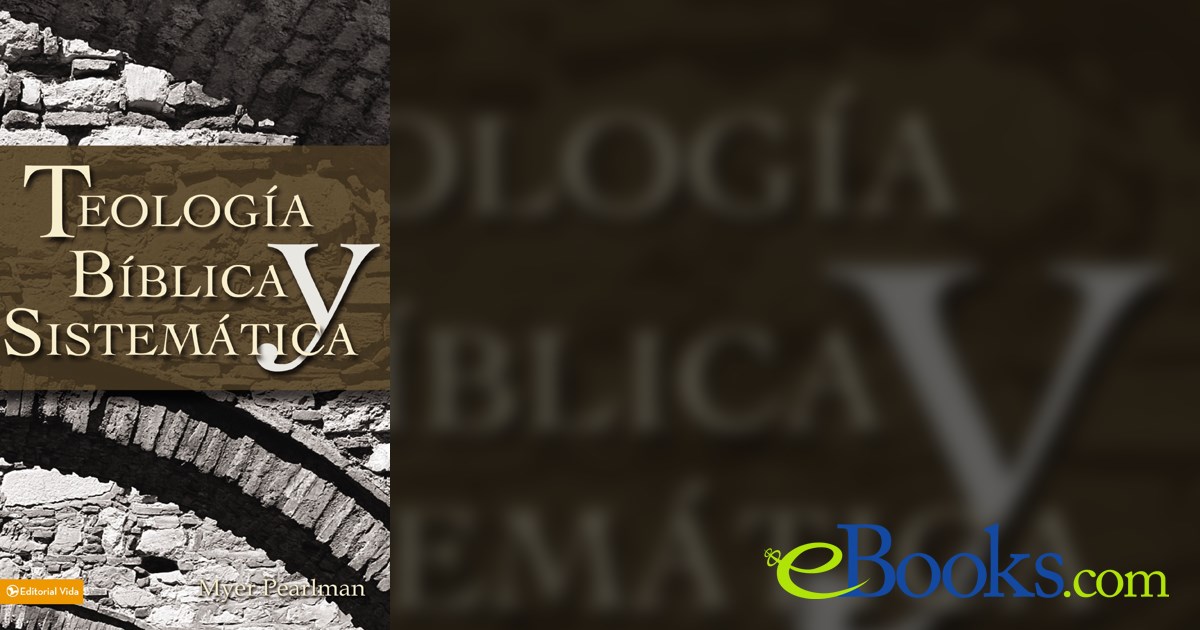 Libros Myer Pearlman Teologia Biblica Y Sistematica