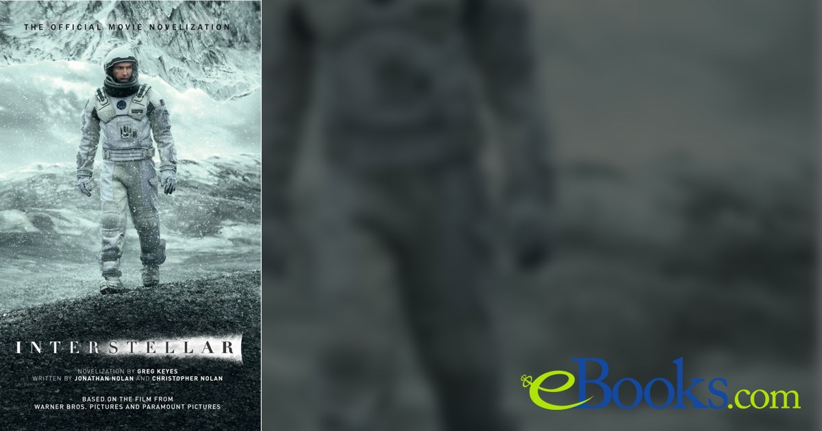 Interstellar The Official Movie Novelization by Greg Keyes (ebook)