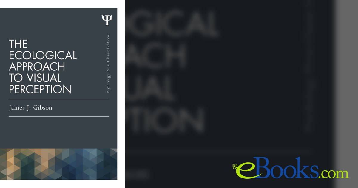 The Ecological Approach to Visual Perception