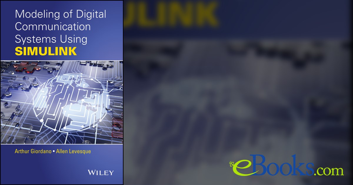 Modeling of Digital Communication Systems Using SIMULINK