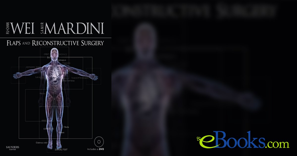 Flaps and Reconstructive Surgery E-Book by Fu-Chan Wei (ebook)