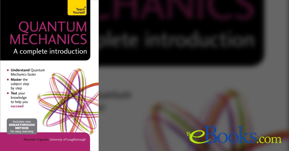 Quantum Mechanics A Complete Introduction Teach Yourself