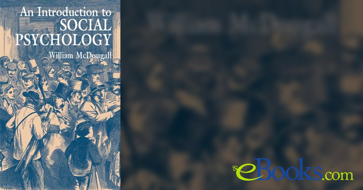 An Introduction to Social Psychology by William McDougall (ebook)