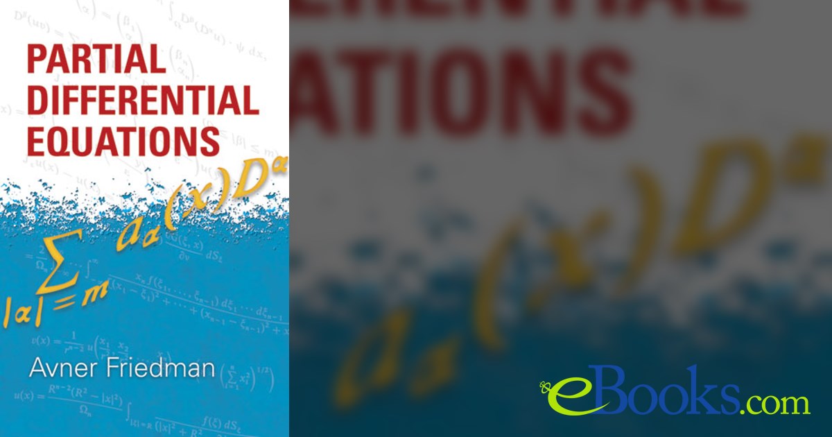 Partial Differential Equations by Avner Friedman (ebook)