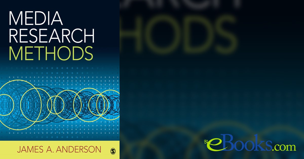 Media Research Methods by James A. A. Anderson (ebook)