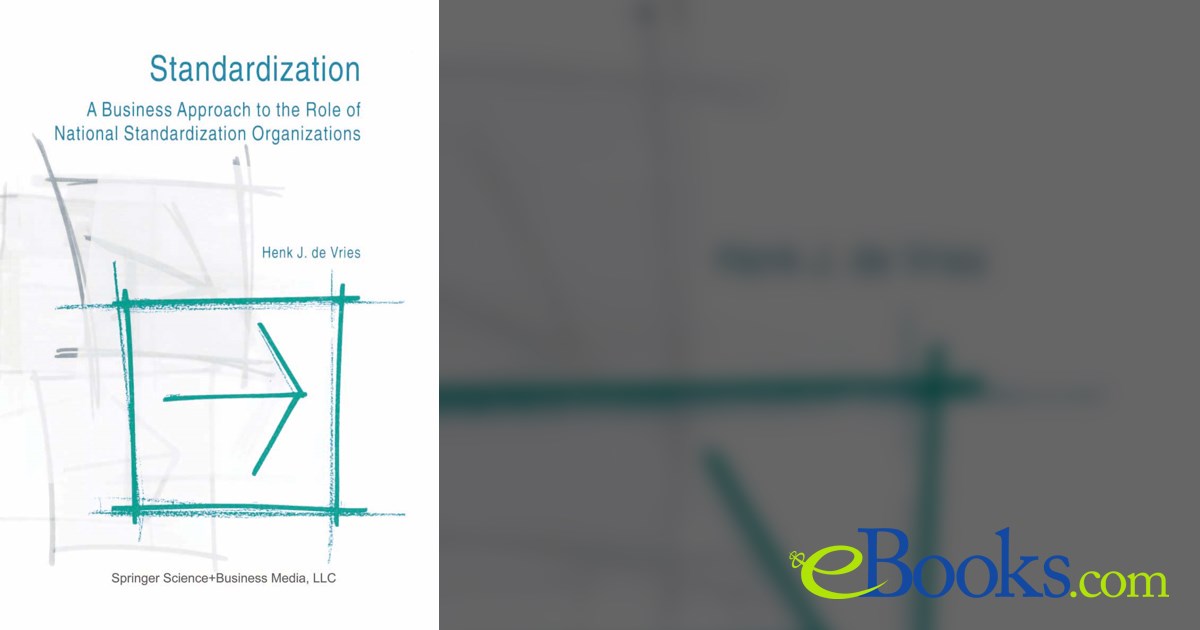 Standardization: A Business Approach to the Role of National ...