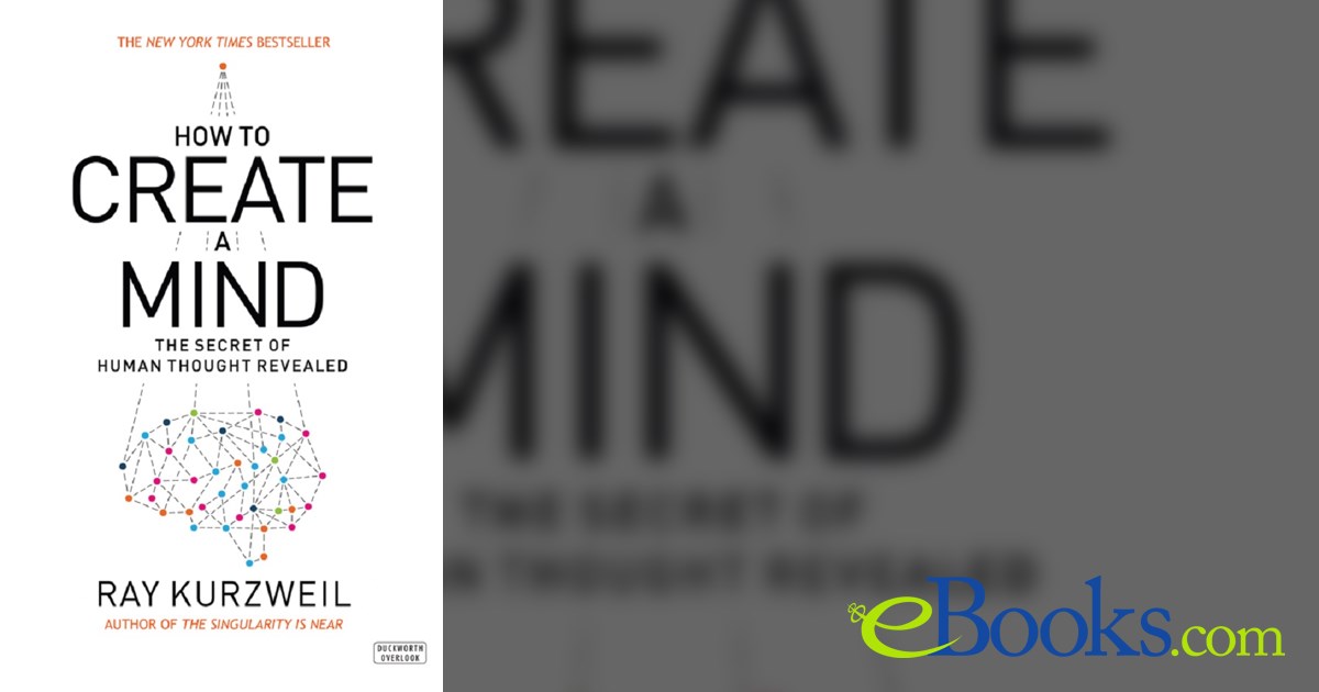 How to Create a Mind: The Secret of Human Thought Revealed
