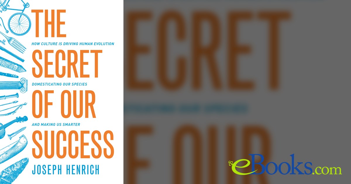 The Secret of Our Success by Joseph Henrich (ebook)