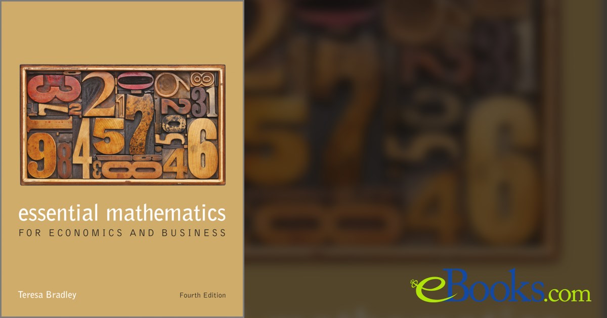 Essential Mathematics for Economics and Business (4th ed.)