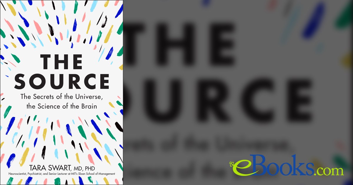 The Source by Swart, MD, PhD, Tara (ebook)