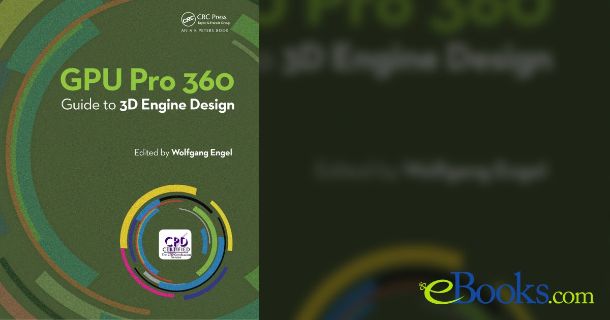 GPU Pro 360 Guide to 3D Engine Design by Wolfgang Engel (ebook)