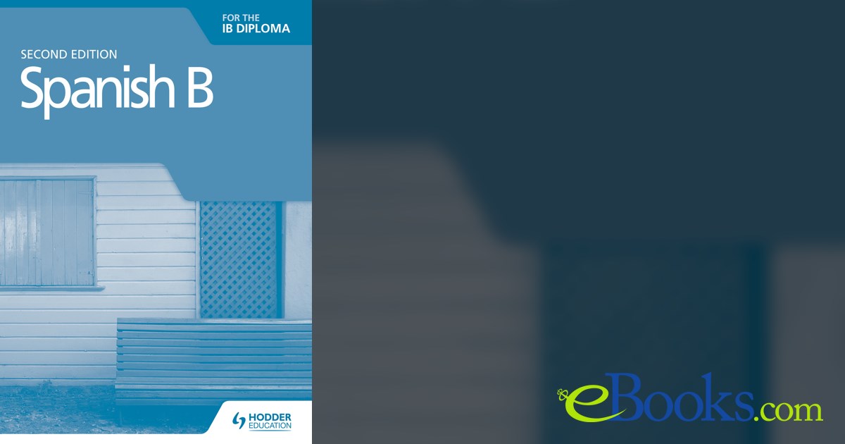 Spanish B for the IB Diploma Grammar and Skills Workbook Second edition