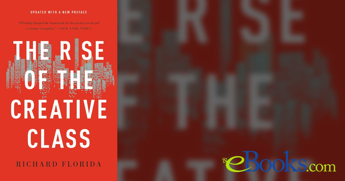 The Rise of the Creative Class by Richard Florida (ebook)