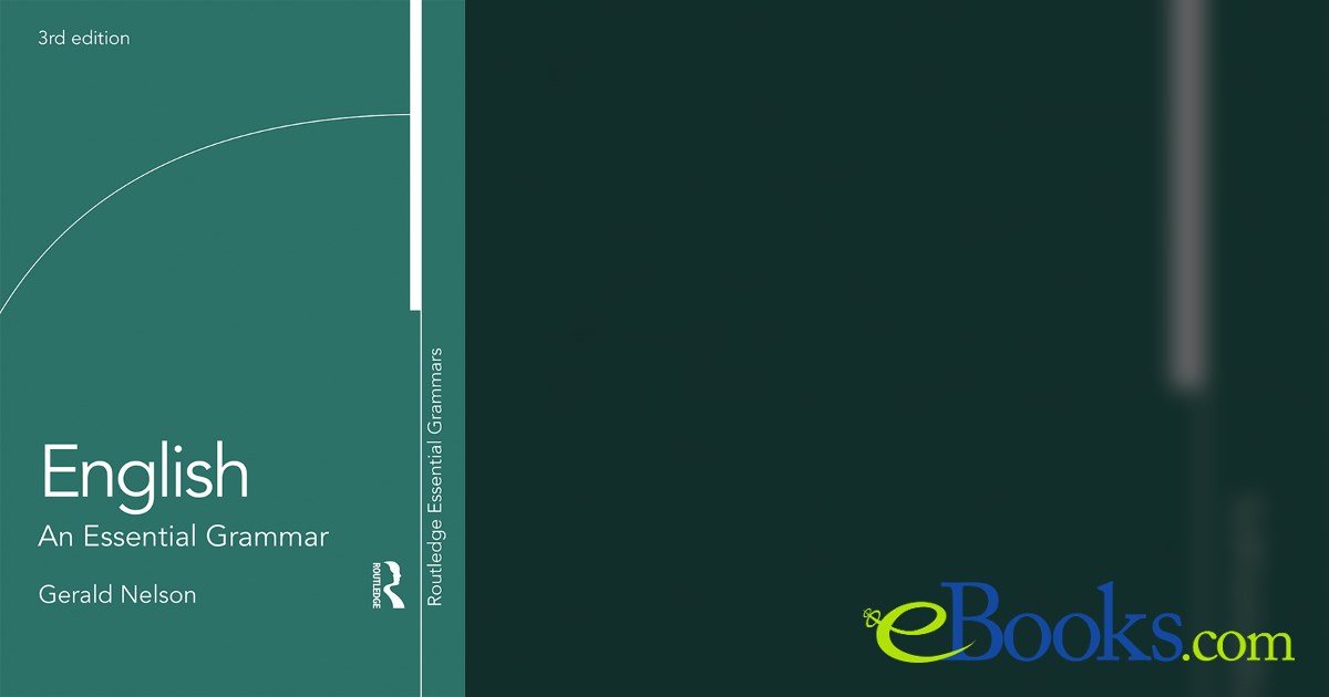 English: An Essential Grammar (3rd ed.) by Gerald Nelson (ebook)