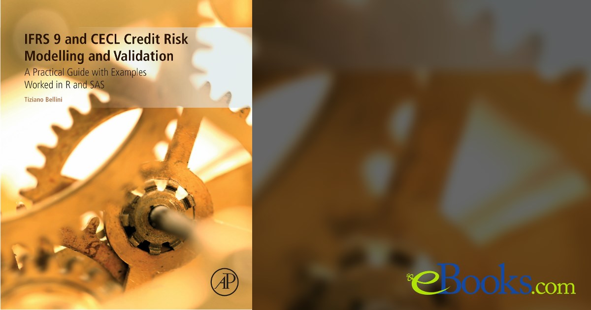 IFRS 9 and CECL Credit Risk Modelling and Validation