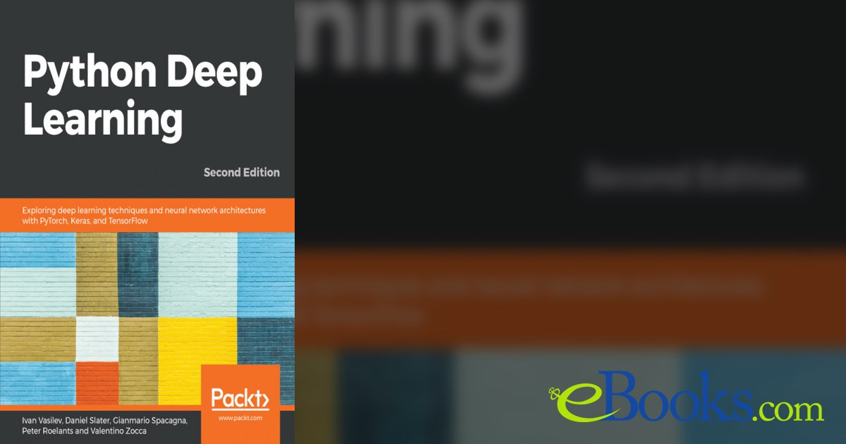 Python Deep Learning (2nd ed.) by Ivan Vasilev (ebook)