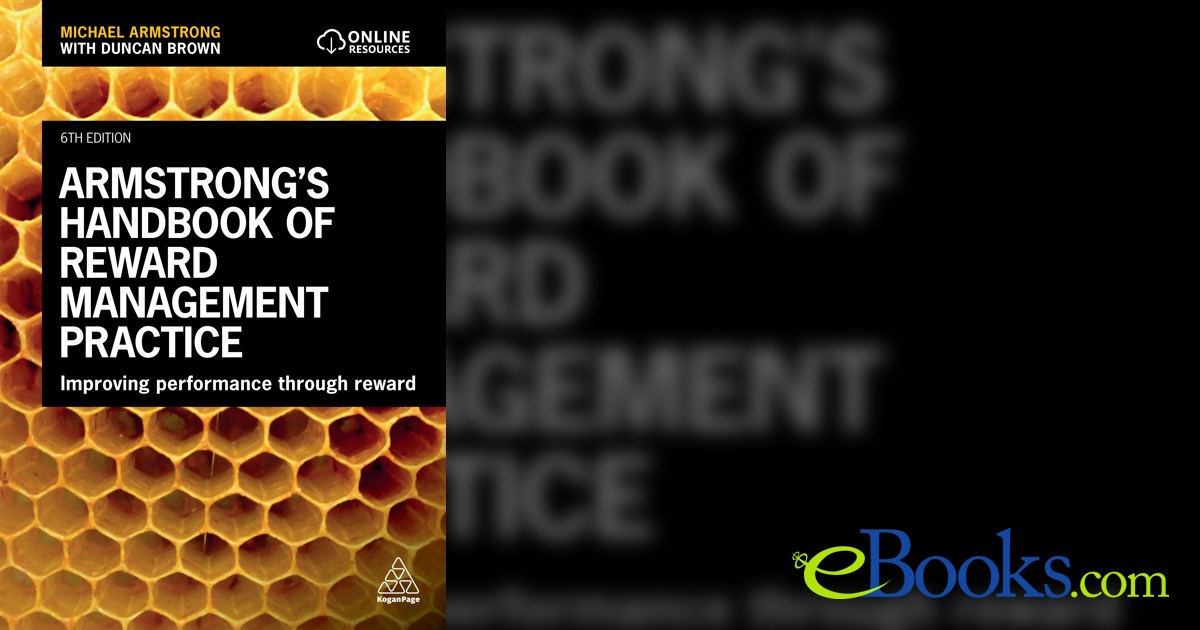 Armstrong's Handbook of Reward Management Practice (6th ed.)
