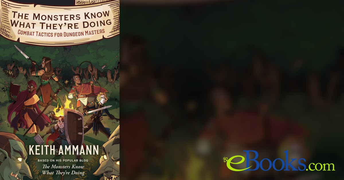 The Monsters Know What They're Doing by Keith Ammann (ebook)